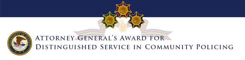 Seventh Annual Attorney General’s Award for Distinguished Service in Community Policing