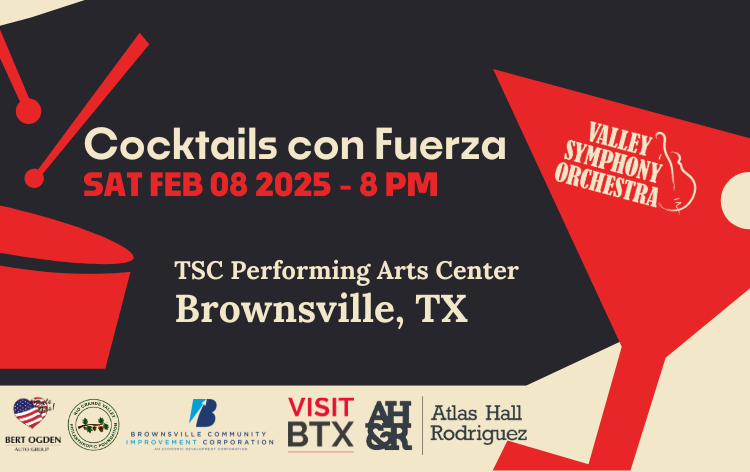 Valley Symphony Orchestra brings Cocktails con Fuerza to Brownsville