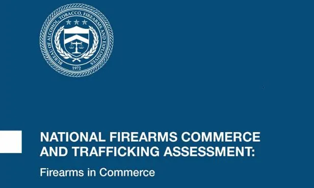 ATF’s Final Volume of National Firearms Commerce and Trafficking Assessment