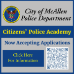 McAllen Police Department Hosting Next  Citizens’ Police Academy