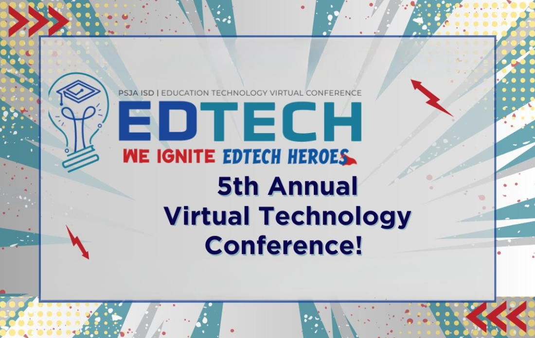 PSJA ISD Educators Spark Innovation at 5th Annual Virtual Technology Conference
