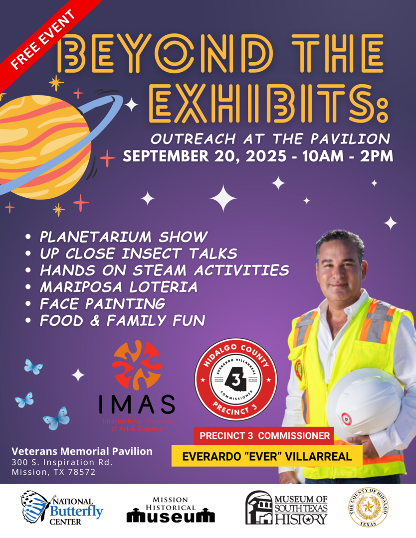 Hidalgo County Precinct 3 and IMAS Partner to Bring “Beyond the Exhibits: Outreach at the Pavilion” to Mission