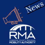 Cameron County RMA Notice of Closures on SH 550
